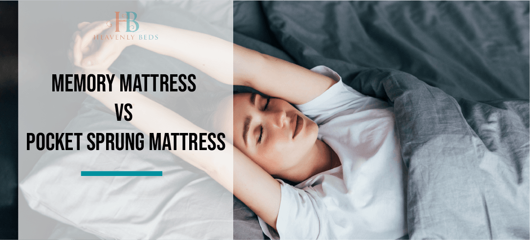 Memory Mattress Vs Pocket Sprung Mattress - Heavenlybeds